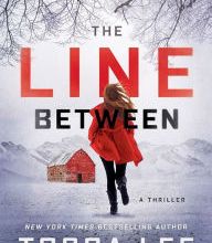 Free pdf files download ebook The Line Between: A Thriller 9781501169090 (English Edition) by Tosca Lee