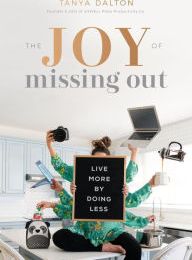 Read online: The Joy of Missing Out: Live More by Doing Less
