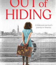 [download pdf] Out of Hiding: A Holocaust Survivor's Journey to America (With a Foreword by Alan Gratz)