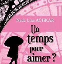 "Un temps pour aimer ?" de Nada Line Achkar
