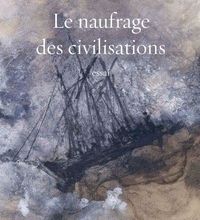{epub download} Le naufrage des civilisations  - essai