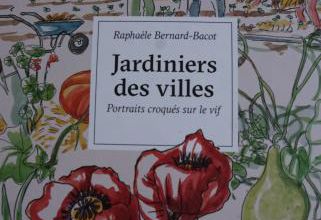 Jardiniers des villes, portraits croqués sur le vif