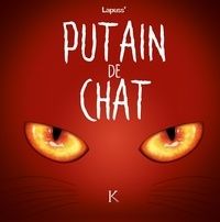 Ebooks gratuits pour mobile téléchargement gratuit Putain de chat Tome 2 9782380750003 par Lapuss&#039;
