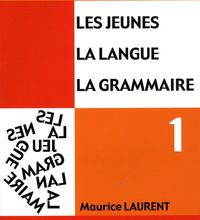 Ebook gratuit pour joomla à télécharger Les jeunes, la langue, la grammaire  - Volume 1, Catégories de mots, fonctions dans la phrase en francais PDB PDF iBook
