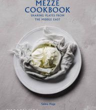 [PDF/Kindle] The Mezze Cookbook: Sharing Plates from the Middle East by Salma Hage