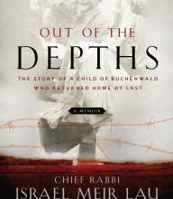 [Pdf/ePub] Out of the Depths: The Story of a Child of Buchenwald Who Returned Home at Last by Rabbi Israel Meir Lau, Elie Wiesel, Shimon Peres download ebook