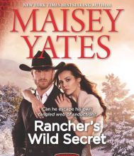 Free txt book download Rancher's Wild Secret by Maisey Yates in English 9781335603975 PDF