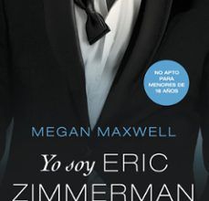 Descarga gratuita de libros de audio y texto. YO SOY ERIC ZIMMERMAN, VOL. I de MEGAN MAXWELL iBook PDF