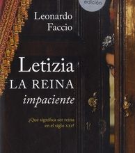 DOWNLOADS Letizia, La reina impaciente  - Que significa ser reina en el siglo XXI?