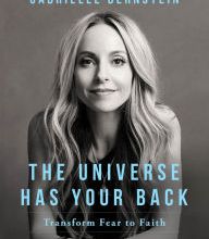 Online Read Ebook The Universe Has Your Back: Transform Fear to Faith
