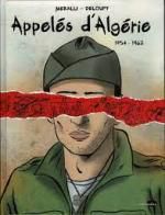 Meralli et Deloupy, Appelés d'Algérie, 1954-1962, Marabout