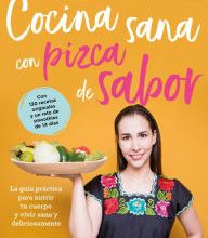 Download ebooks pdf format free Comida sana con pizca de sabor: Una guia practica para nutrir tu cuerpo y vivir / Healthy Cooking with a Pinch of Flavor English version