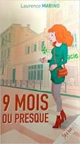 9 mois ou presque