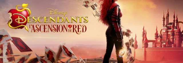 Toutes les infos sur le film Disney Descendants 4 - L'Ascension de Red !