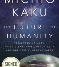 Books downloader from google The Future of Humanity: Terraforming Mars, Interstellar Travel, Immortality, and Our Destiny Beyond Earth  by Michio Kaku