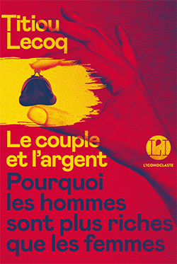 Le couple et l'argent ≡ Titiou Lecoq