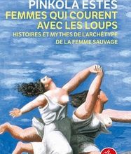 Read online: Femmes qui courent avec les loups  - Histoires et mythes de l'archétype de la femme sauvage