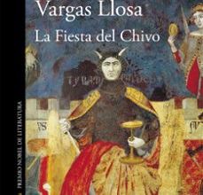 [Pdf/ePub/Mobi] LA FIESTA DEL CHIVO - MARIO VARGAS LLOSA descargar ebook gratis