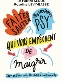 Nouveaux livres électroniques à télécharger gratuitement Faites sauter les verrous qui vous empêchent de maigrir  - Pour en finir avec les kilos émotionnels par Patrick Sérog, Roseline Lévy-Ba