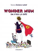 Wonder Mum en a ras la cap