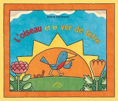 L'oiseau et le ver de Terre De James Kaczman.