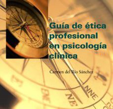 Descargarlo libros GUIA DE ETICA PROFESIONAL EN PSICOLOGIA CLINICA 9788436819502