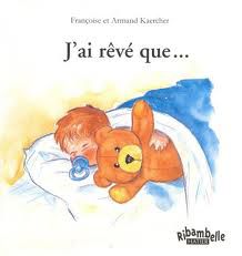 j'ai rêvé que ...