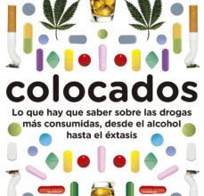 [Kindle] COLOCADOS: LO QUE HAY QUE SABER SOBRE LAS DROGAS MAS USADAS, DESD E EL ALCOHOL HASTA EL EXTASIS descargar gratis