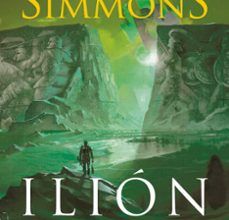 Descargas de libros electrónicos epub ILION I: EL ASEDIO 9788498722673 de DAN SIMMONS (Spanish Edition)