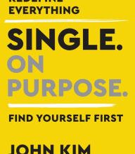 Download PDF Single On Purpose: Redefine Everything. Find Yourself First.