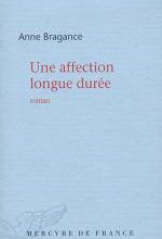 Anne BRAGANCE – Une affection longue durée