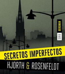 Google descarga gratuita de libros electrónicos SECRETOS IMPERFECTOS (SERIE BERGMAN 1) de MICHAEL HJORTH, HANS ROSENFELDT (Literatura española)  9788408155164