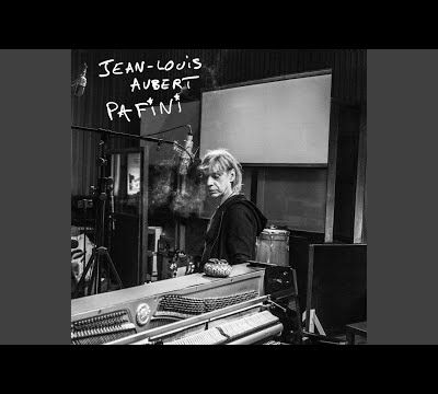 " C'est quand ça commence" JEAN-LOUIS AUBERT 