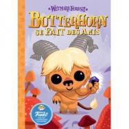 Wetmore Forest - tome 1 -ButterHorn se fait des amis