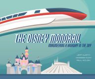 [PDF/Kindle] The Disney Monorail: Imagineering a Highway in the Sky by Jeff Kurtti, Vanessa Hunt, Paul Wolski