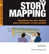 Online Read Ebook Le story mapping  - Visualisez vos user stories pour développer le bon produit