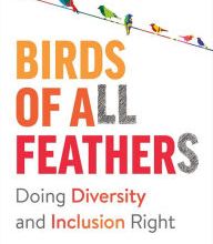 [PDF] Birds of All Feathers: Doing Diversity and Inclusion Right by Michael Bach