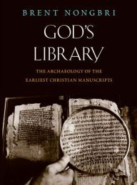 [PDF] God's Library: The Archaeology of the Earliest Christian Manuscripts download