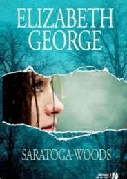 Saratoga Woods, tome 1 Elizabeth George 