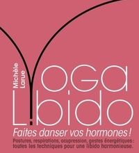 PDF ebook recherche et téléchargement Yoga Libido  - Faites danser vos hormones ! 9782364905313 CHM PDB MOBI