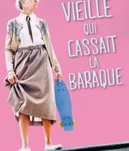 DOWNLOAD [PDF] {EPUB} La vieille qui cassait la baraque