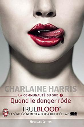 communauté Sud, tome Quand danger rôde (Charlaine Harris)