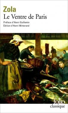 Le Ventre de Paris ; Emile Zola