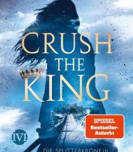 {epub download} Crush the King: Die Splitterkrone 3