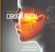 Descargar [PDF] {EPUB} TRATADO DE CIRUGIA BUCAL (T. 1)