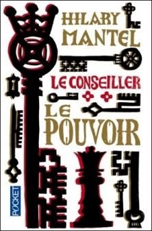 Le Conseiller, tome 2, Le Pouvoir ; Hilary Mantel 
