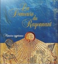 DOWNLOADS La Demeure du Rayonnant  - Mémoires égyptiennes