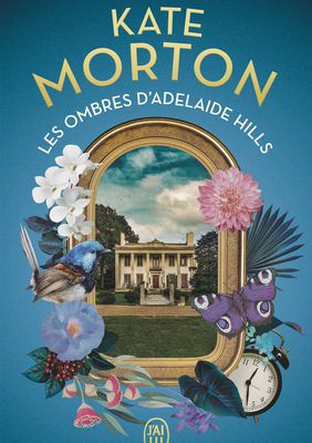 Les Ombres d'Adelaide Hills ; Kate Morton