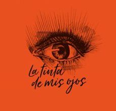 LA TINTA DE MIS OJOS leer el libro pdf