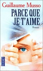 Parce que je t'aime, Guillaume MUSSO